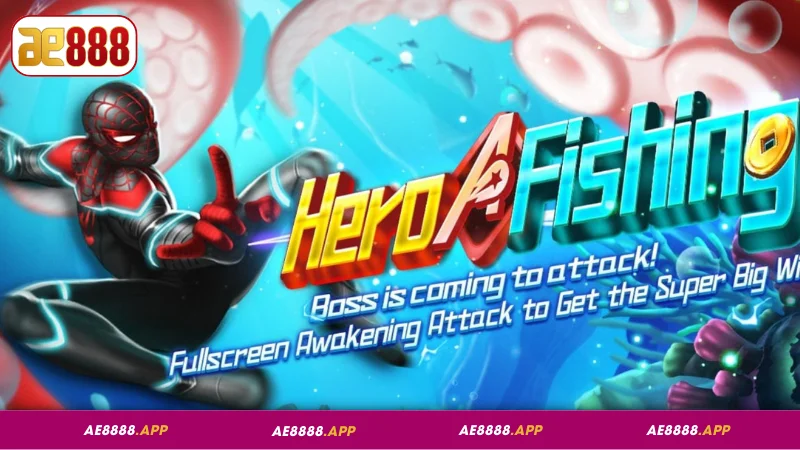 Giới thiệu về Hero Fishing AE888